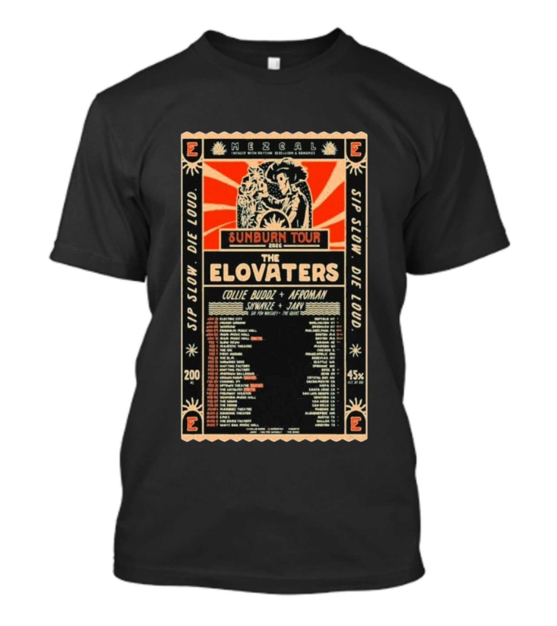 The Elovaters Sunborn Tour 2026 Mezcal Sip Slow Die Loud Collie Buddz Afroman Live Music Events T-Shirt