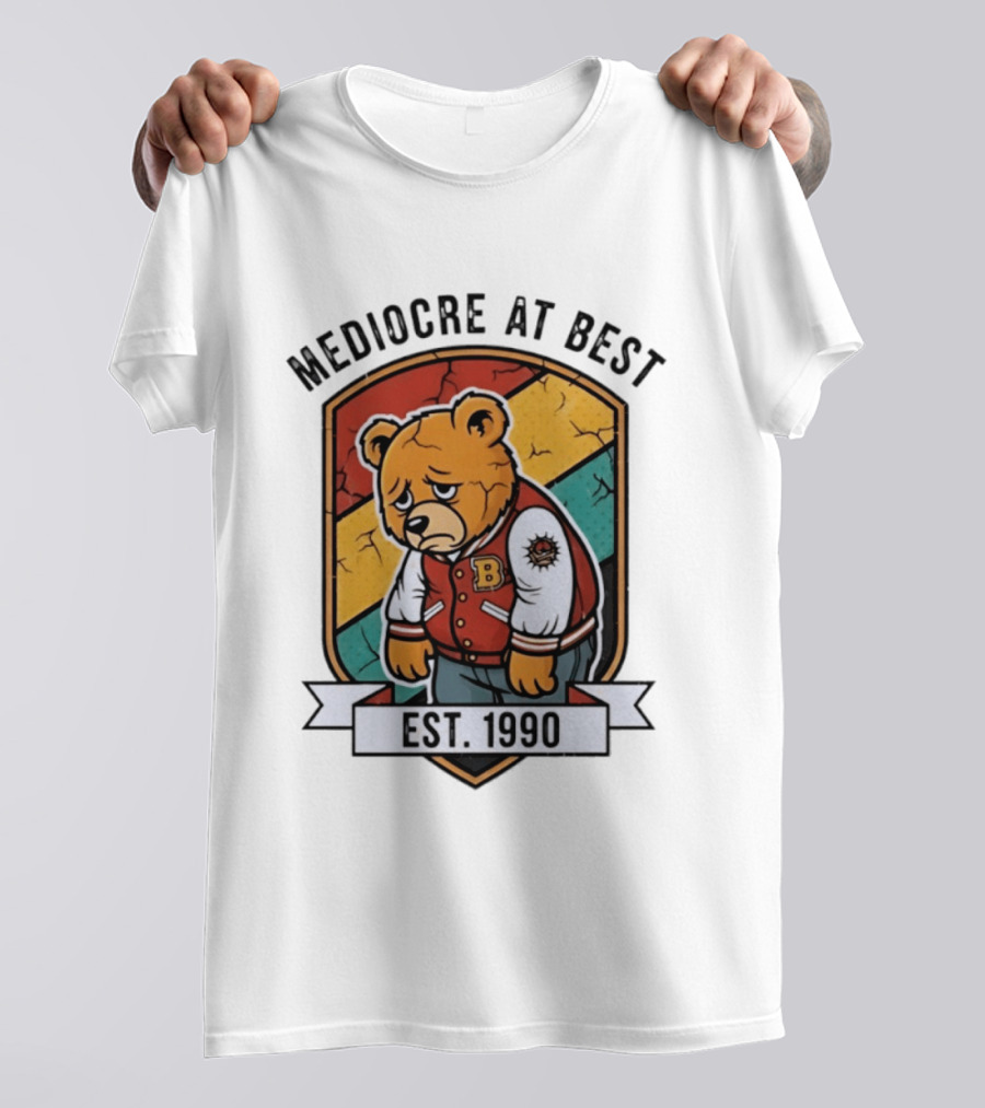 Mediocre At Best Bear Emblem Est 1990 Vintage Varsity T-Shirt