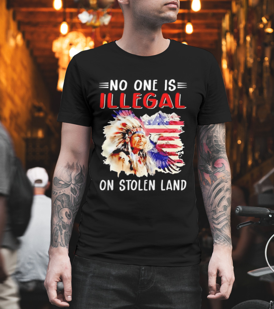 American Native No One Is Illegal On Stolen Land Tribal Heritage Flag And Eagle T-Shirt
