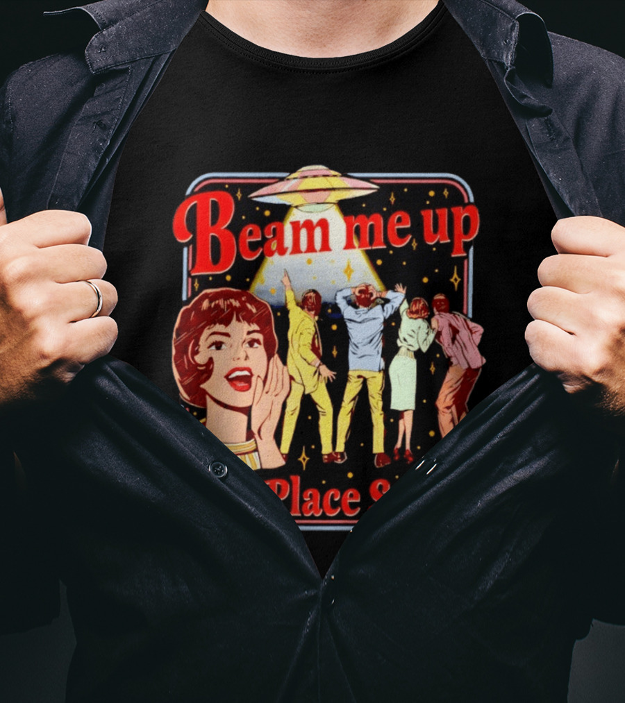 Beam Me Up This Place Sucks Retro Sci Fi Alien Abduction T-Shirt