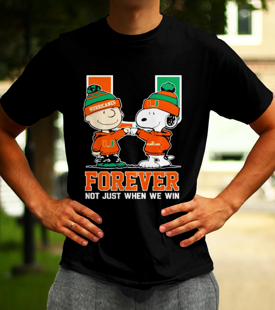Peanuts Snoopy Miami Hurricanes Forever Not Just When We Win T-Shirt