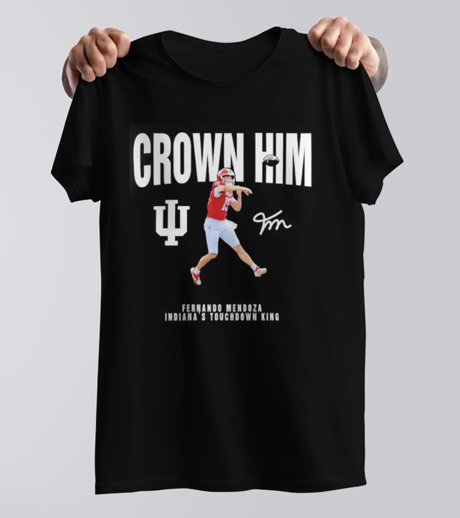 Indiana Hoosiers Fernando Mendoza Crown Him Touchdown King Quarterback Jumping Action T-Shirt