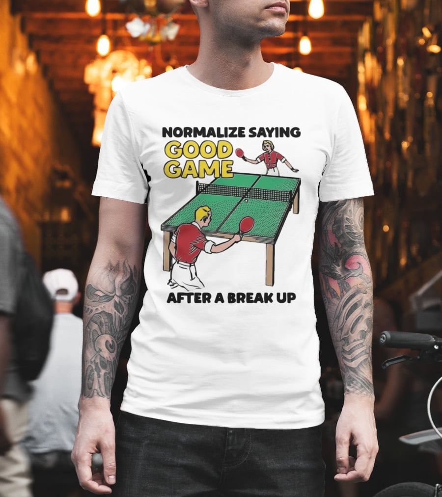 Normalize Saying Good Game After A Break Up Retro Table Tennis T-Shirt