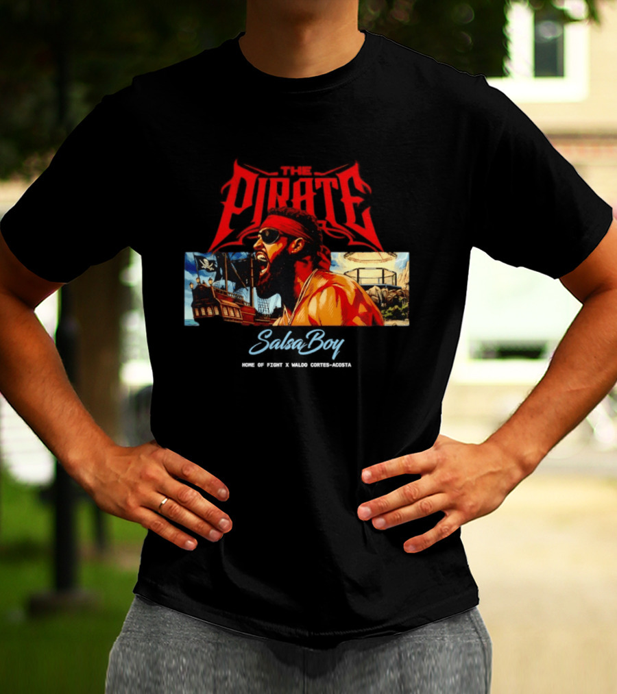 The Pirate Salsa Boy Home Of Fight Waldo Cortes Acosta T-Shirt