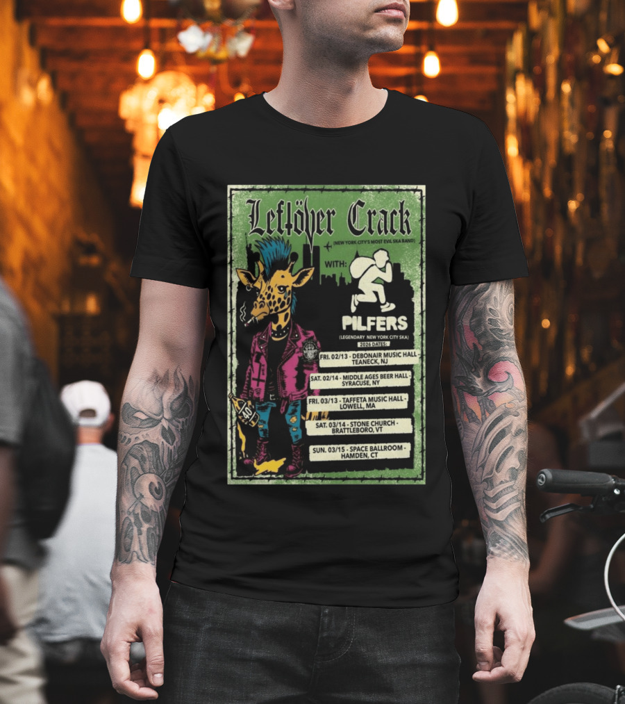 Leftöver Crack Northeast America 2026 Tour With Pilfers Dates And Venues T-Shirt