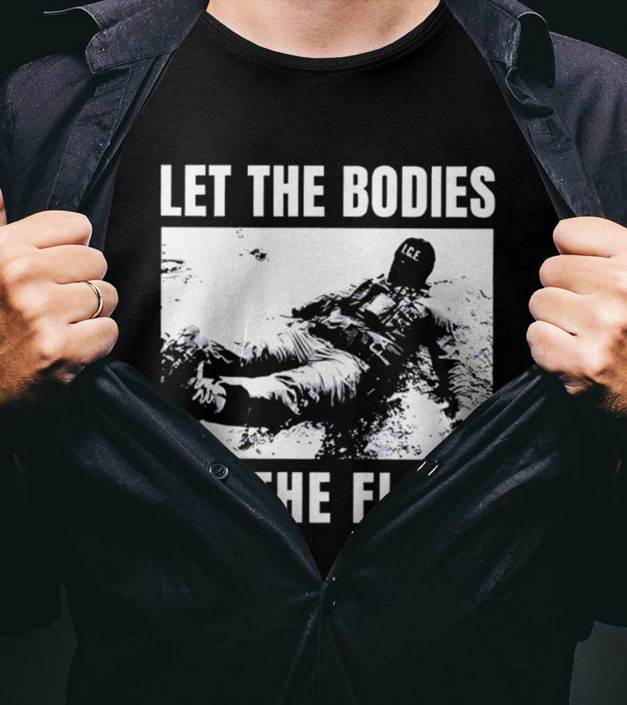 Let The Bodies ICE Hit The Floor Snow T-Shirt