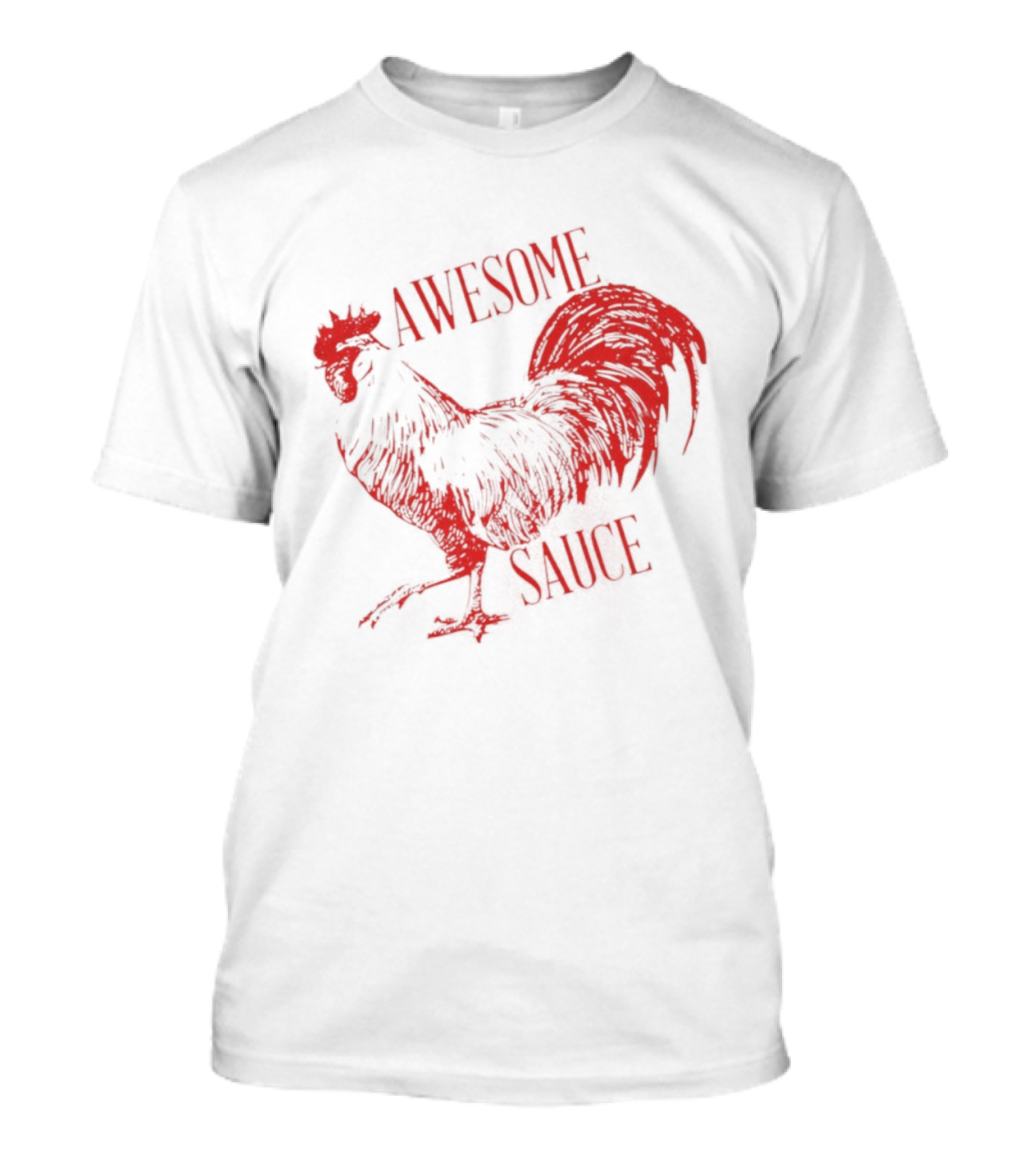 Awesome Sauce Rooster T-Shirt