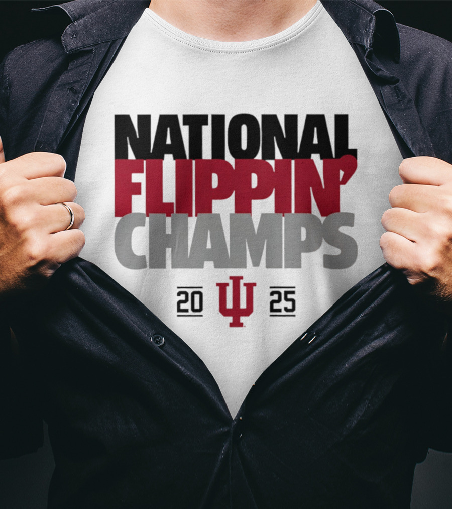 Indiana National Flippin' Champs 2025 IU T-Shirt