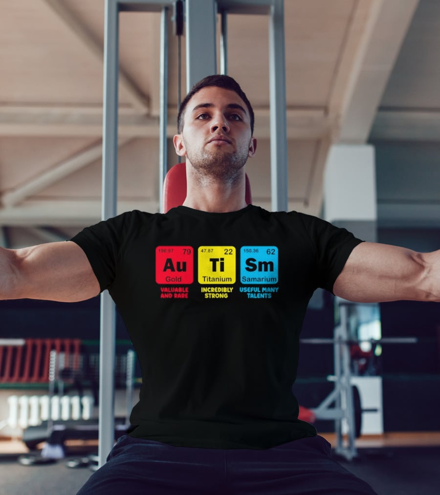 Au Gold Valuable And Rare Ti Titanium Incredibly Strong Sm Samarium Useful Many Talents T-Shirt