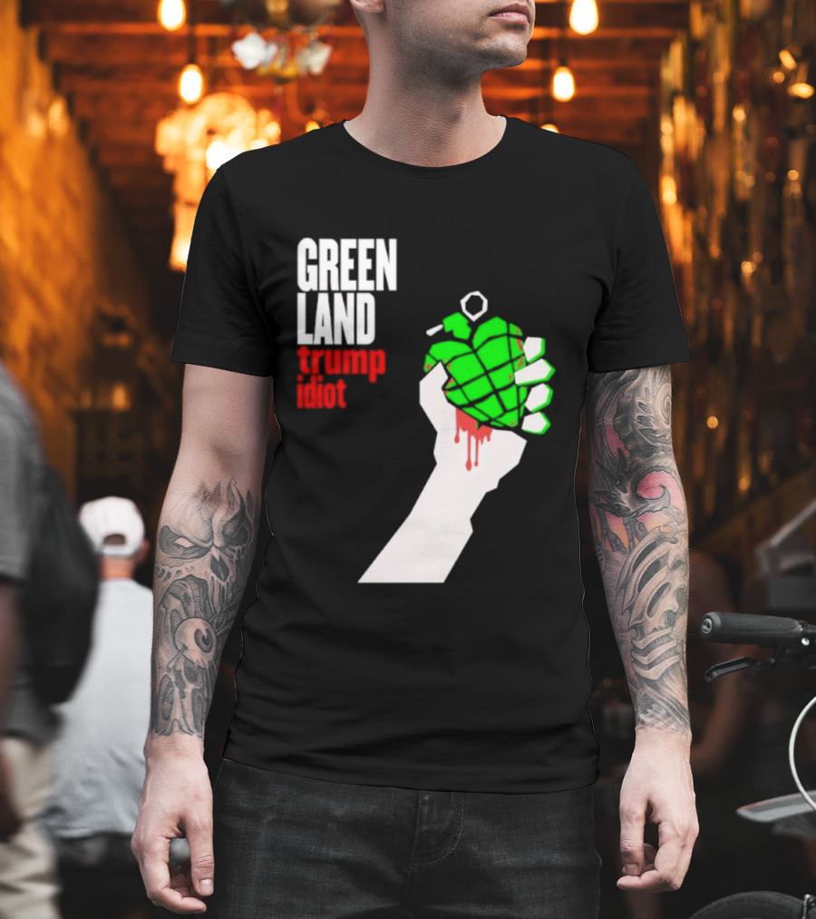 Greenland Green Day Trump Idiot Hand T-Shirt