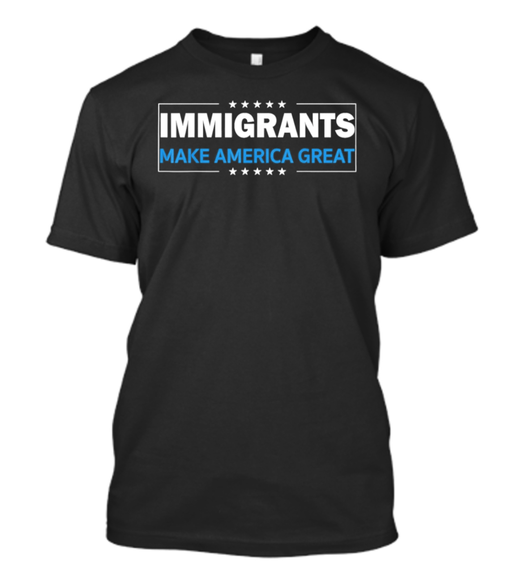 Immigrants Make America Great Stars Border T-Shirt