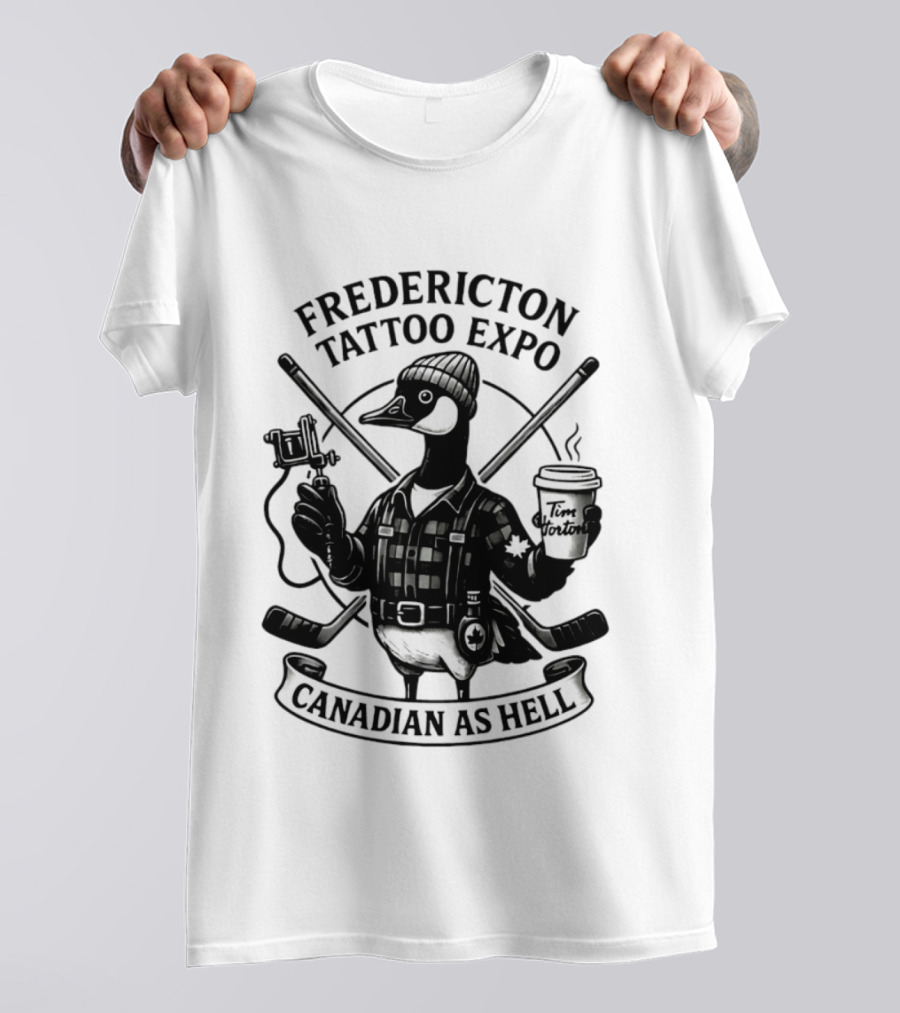Fredericton Tattoo Expo Canadian As Hell Goose With Tim Hortons And Hockey T-Shirt