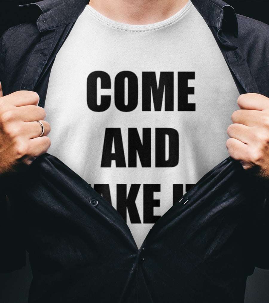Kiernan Shipka Come And Take It T-Shirt