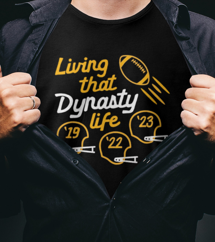 Living That Dynasty Life Football Helmet Years '19 '22 '23 T-Shirt
