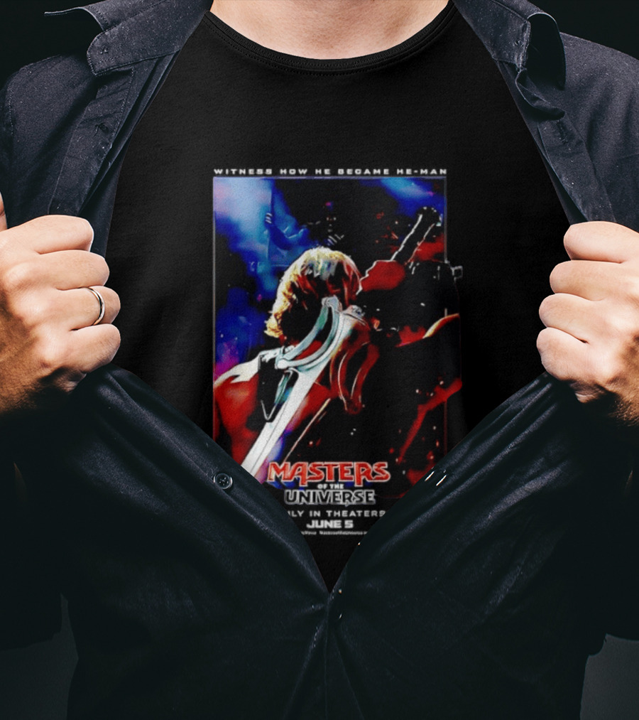 Masters Of The Universe In Theaters June 5 2026 Witness How He Became He Man T-Shirt