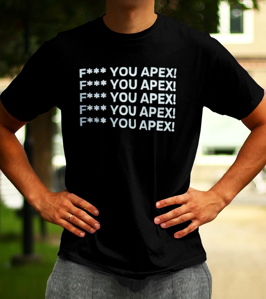 F*** You Apex! Bold Statement Apparel Repeated Expletive T-Shirt