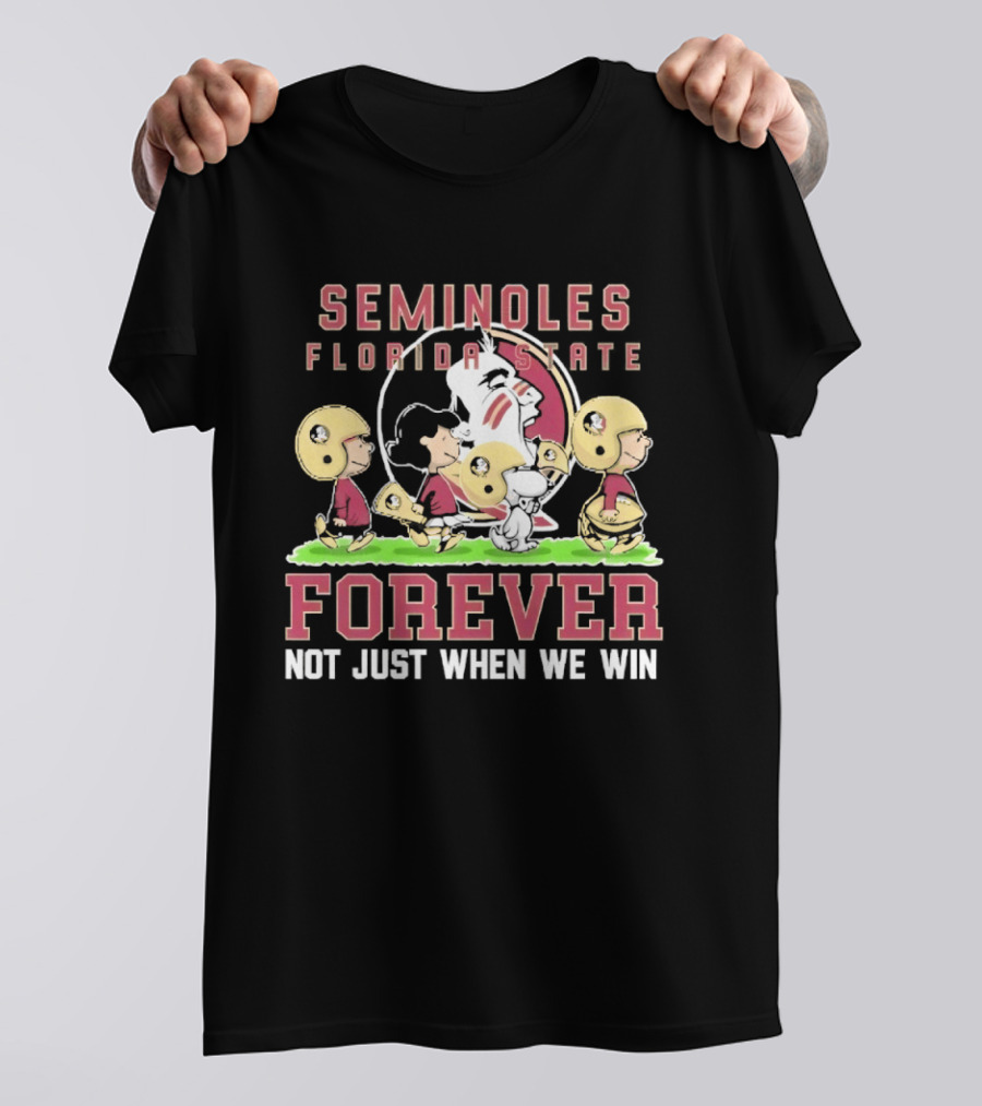 Florida State Seminoles Peanuts Forever Not Just When We Win T-Shirt