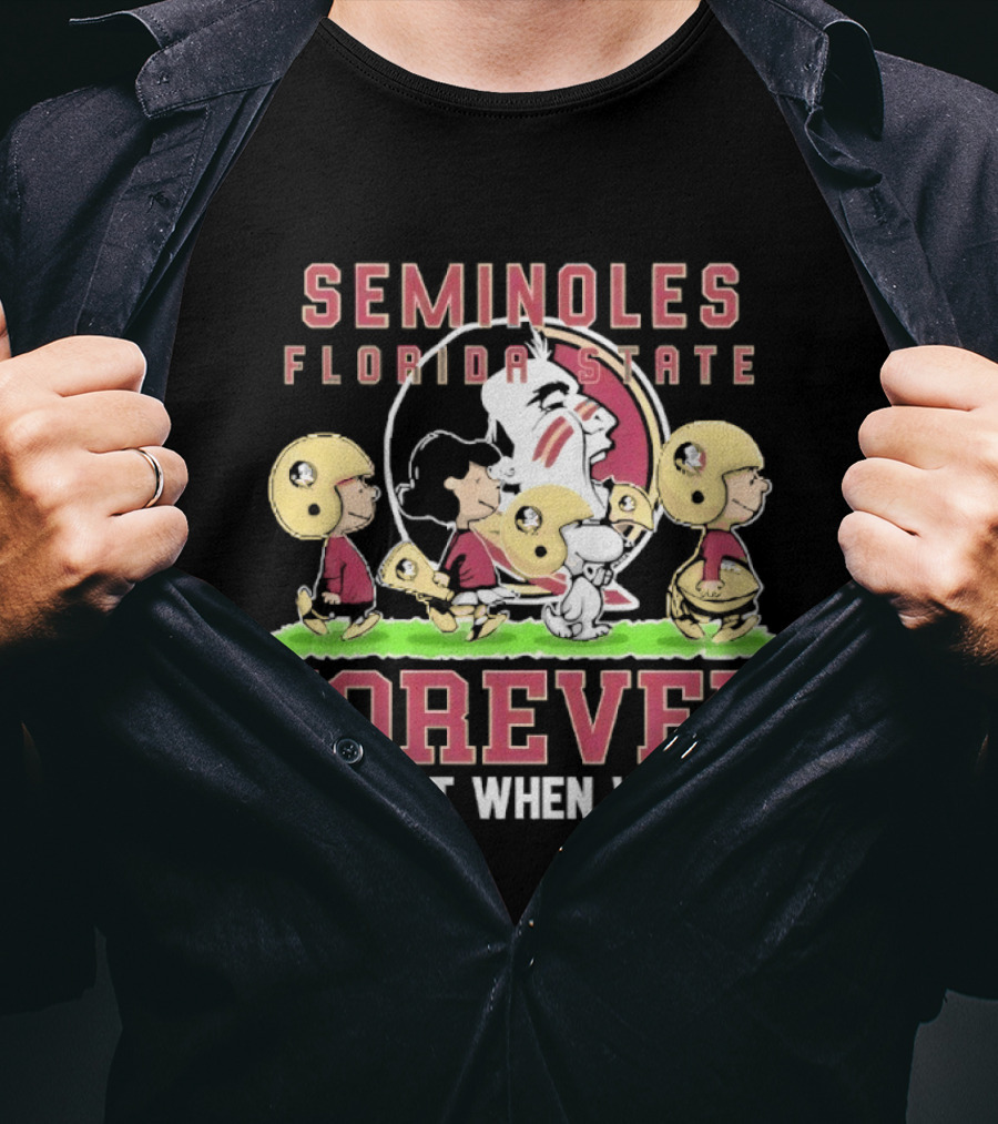 Florida State Seminoles Peanuts Forever Not Just When We Win T-Shirt
