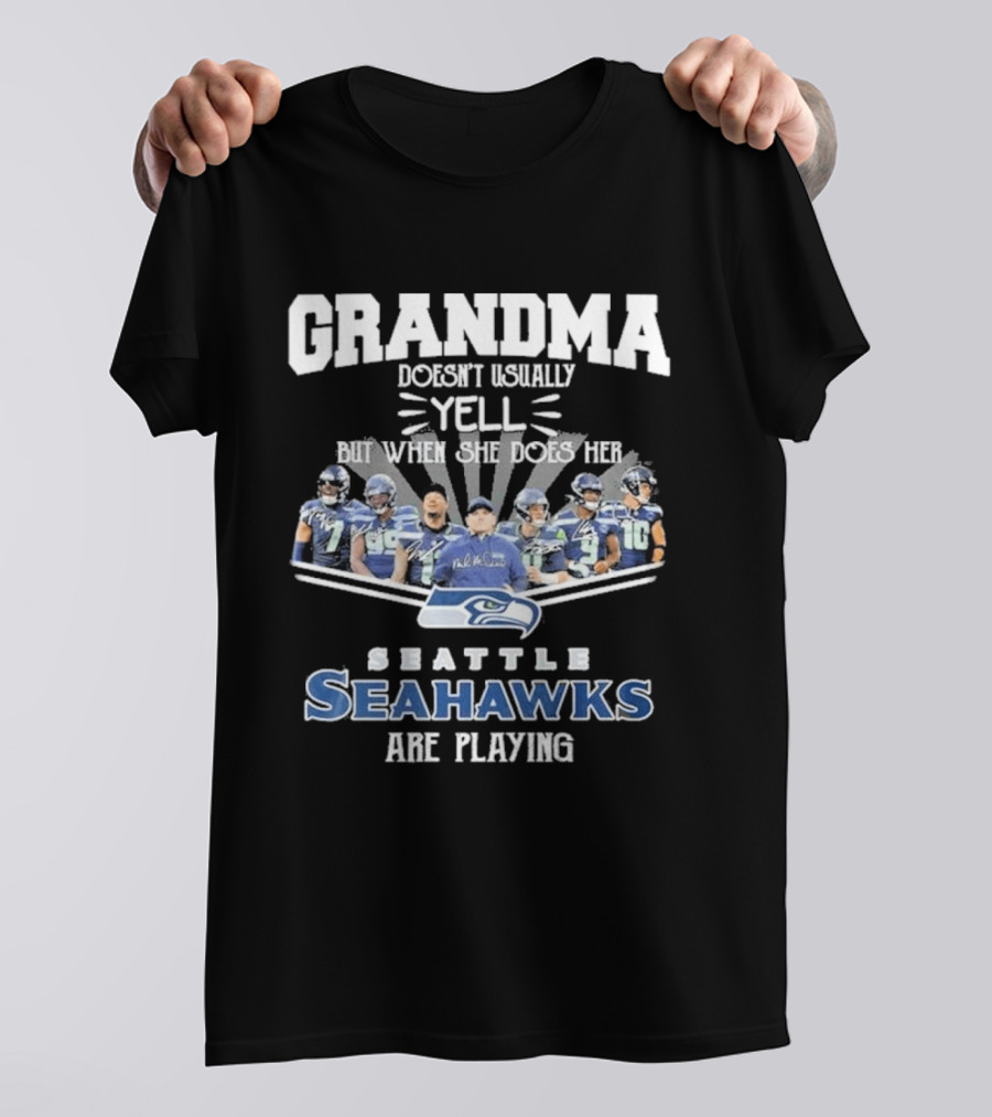 Grandma Doesn't Usually Yell But When Seattle Seahawks Are Playing T-Shirt