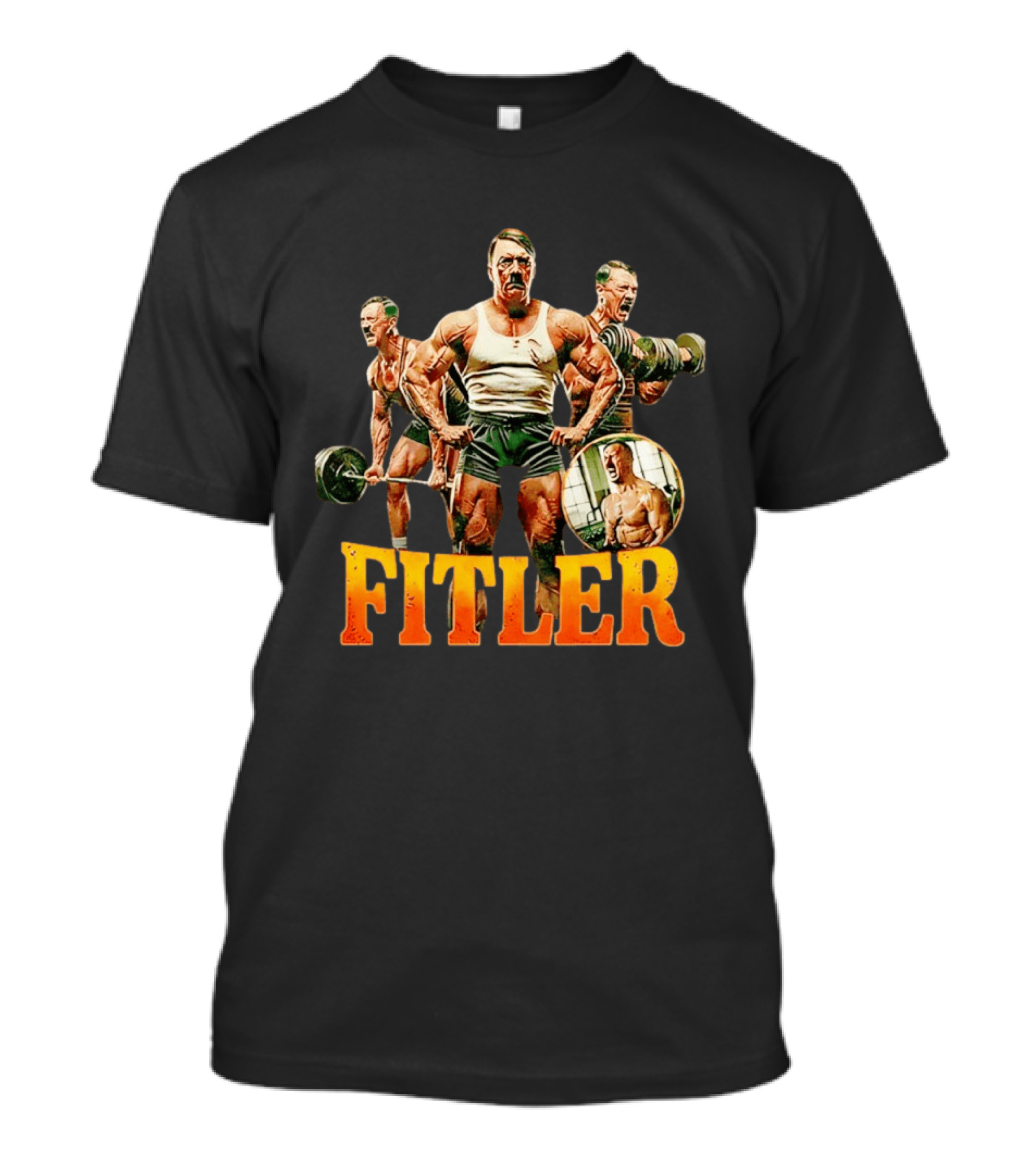 Fitler Adolf Hitler Gym Meme T-Shirt