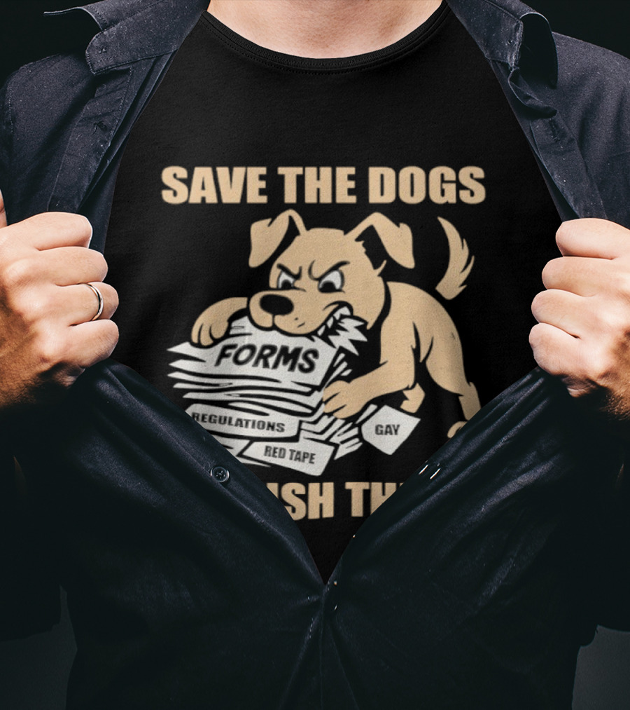 Save The Dogs Forms Abolish The ATF T-Shirt