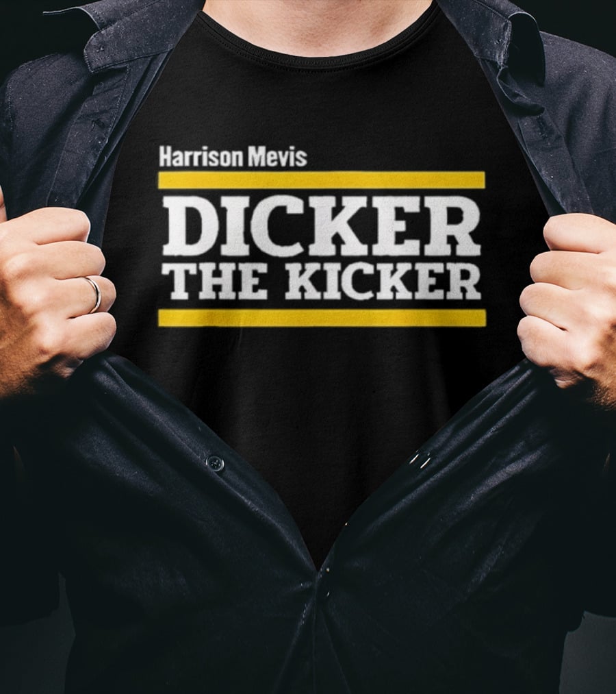 Harrison Mevis Dicker The Kicker T-Shirt