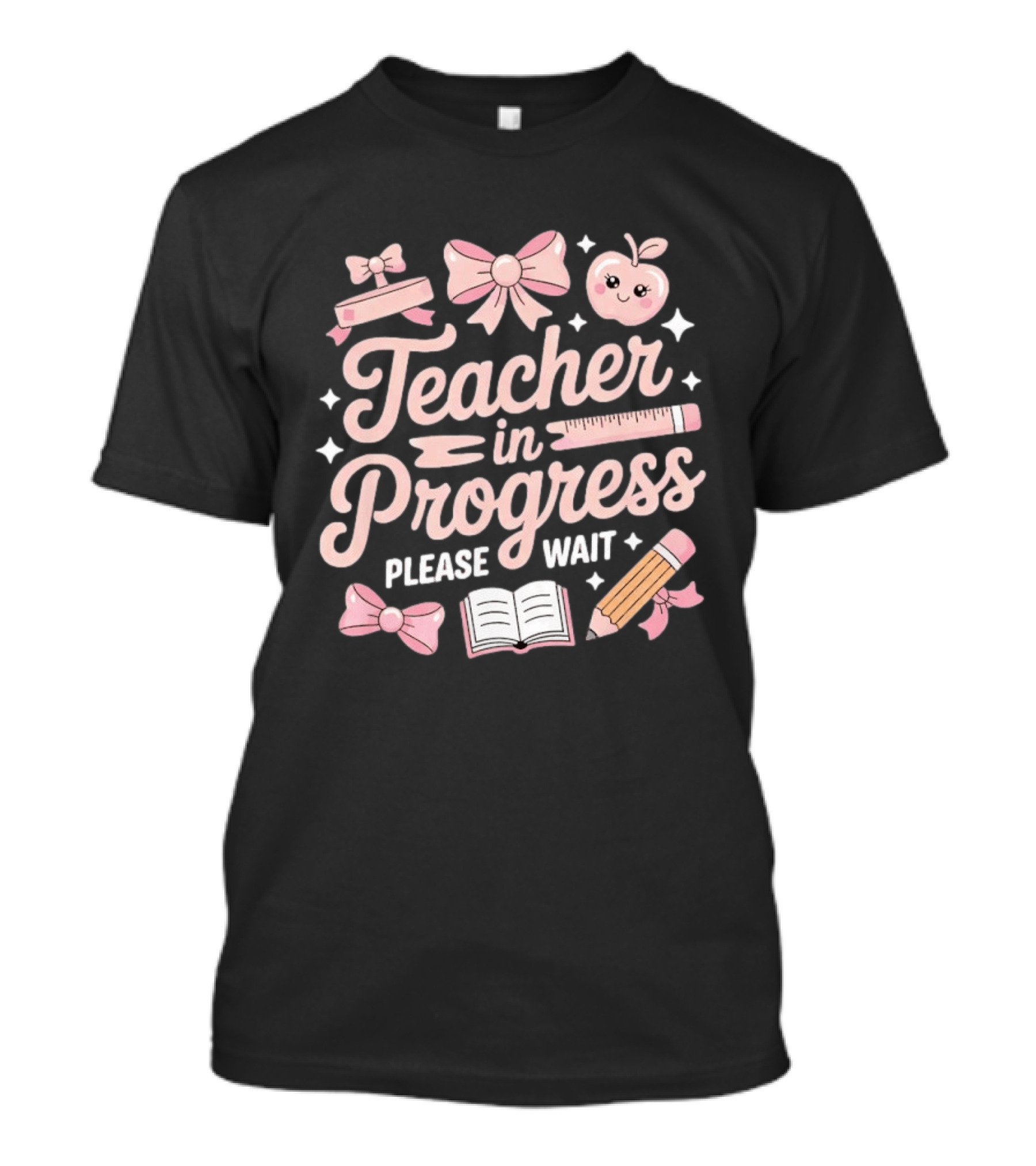 Teacher In Progress Please Wait Pink Bow Apple Ruler Pencil Book T-Shirt