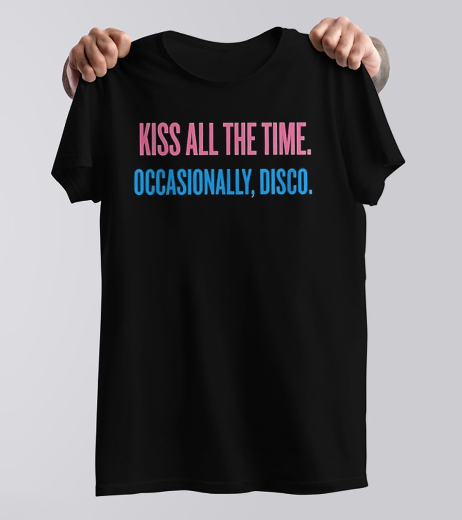 Kiss All The Time Occasionally Disco 1970s Retro Humor T-Shirt