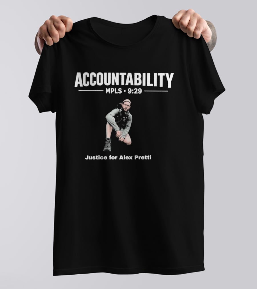 Accountability MPLS 9:29 Justice For Alex Pretti T-Shirt