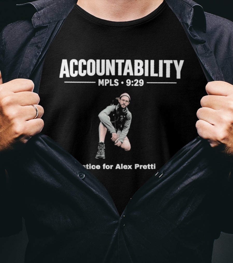 Accountability MPLS 9:29 Justice For Alex Pretti T-Shirt