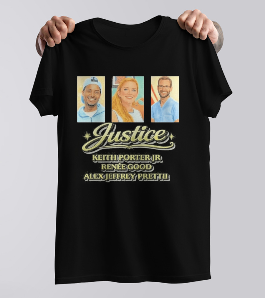 Justice For Keith Porter Renee Good Alex Pretti T-Shirt