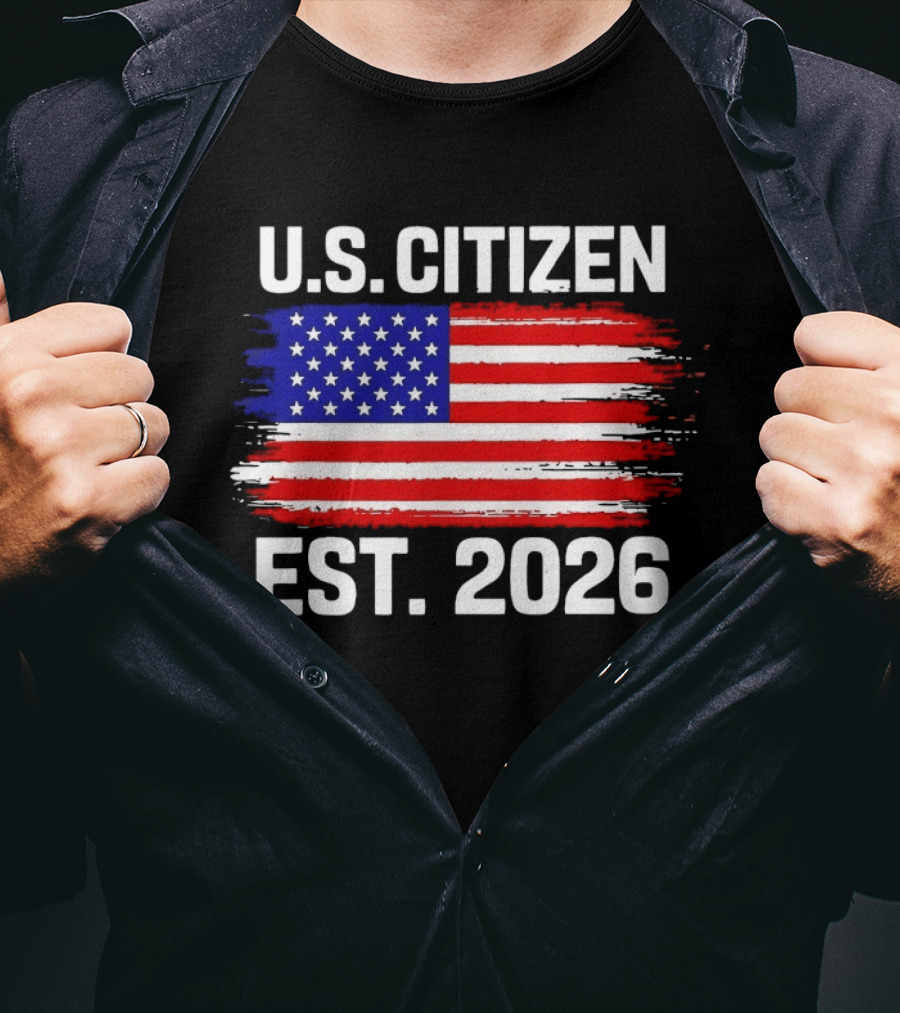 U.S. Citizen Est. 2026 American Flag Independence Celebration T-Shirt