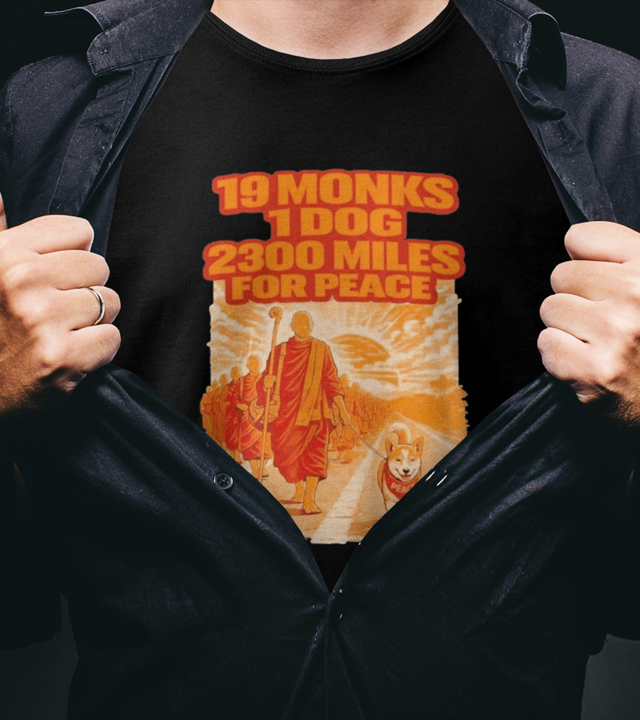 19 Monks 1 Dog 2300 Miles For Peace Journey T-Shirt