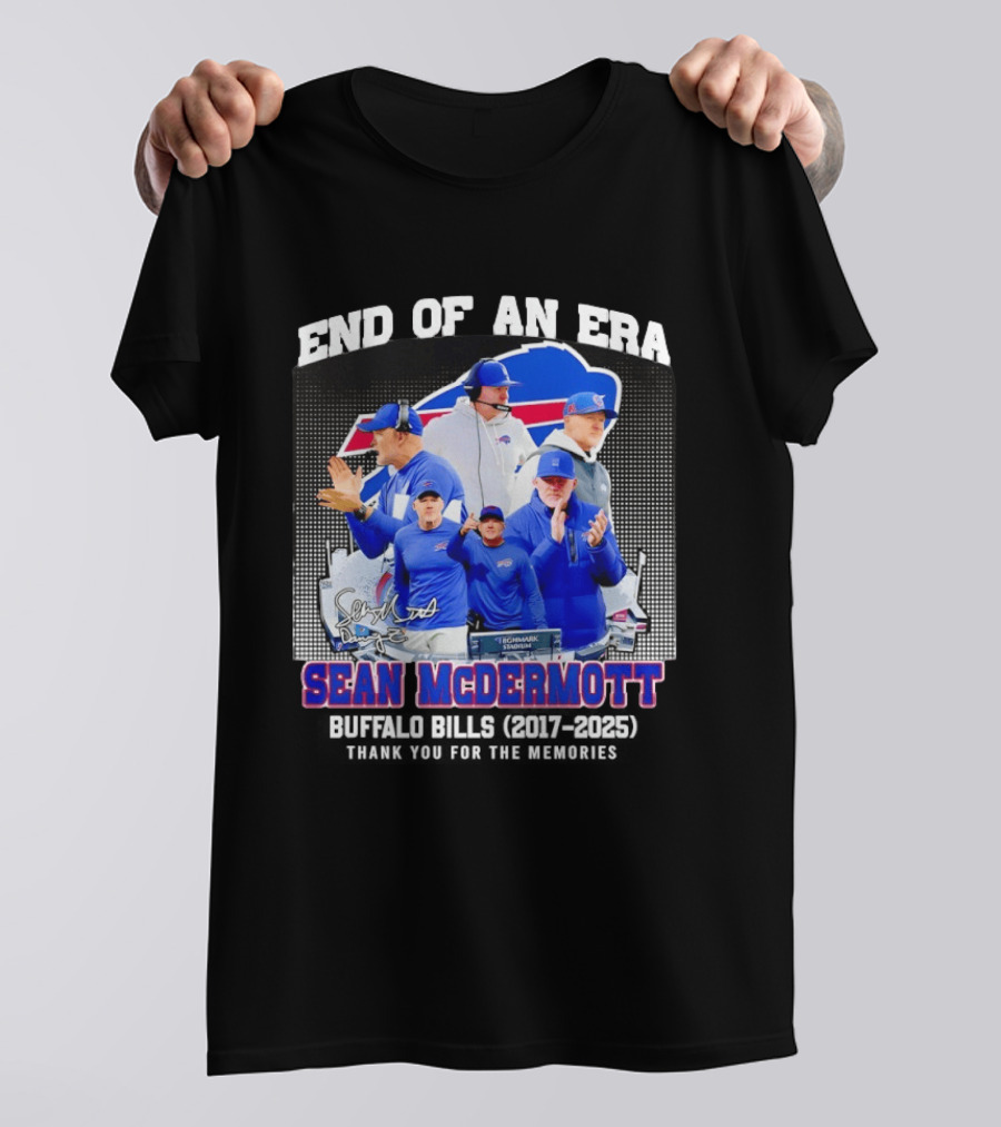 Sean McDermott Buffalo Bills End Of An Era Thank You 2017 2025 T-Shirt