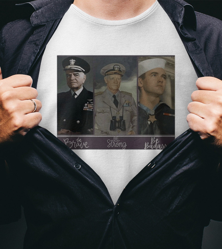 Be Brave Be Strong Be Badass Navy Legends T-Shirt