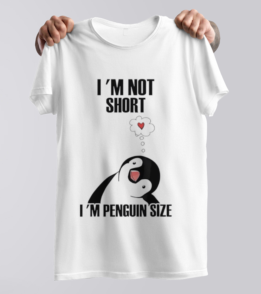 I'm Not Short I'm Penguin Size Cute Penguin With Heart T-Shirt