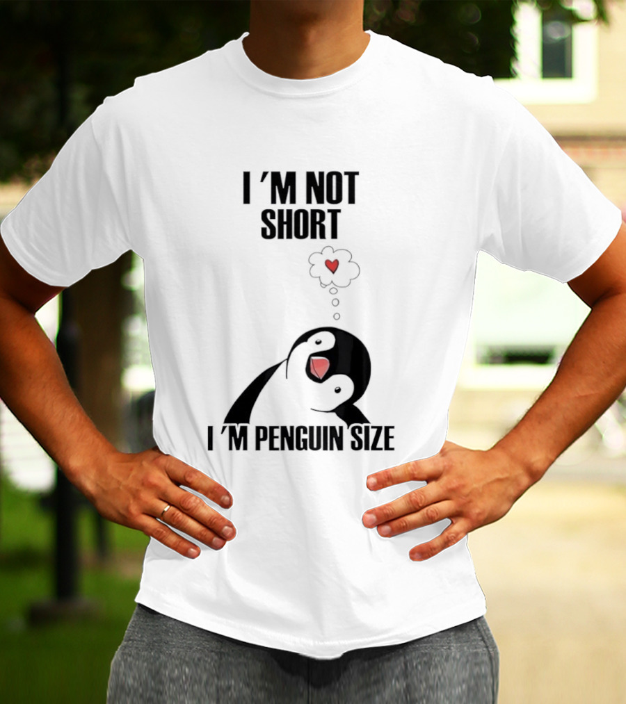 I'm Not Short I'm Penguin Size Cute Penguin With Heart T-Shirt