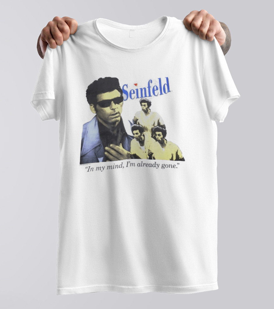 Seinfeld Kramer In My Mind I'm Already Gone Retro TV Series Comedy T-Shirt