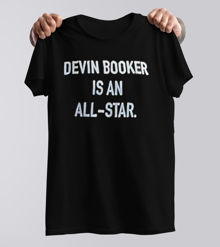 Devin Booker Is An All Star T-Shirt