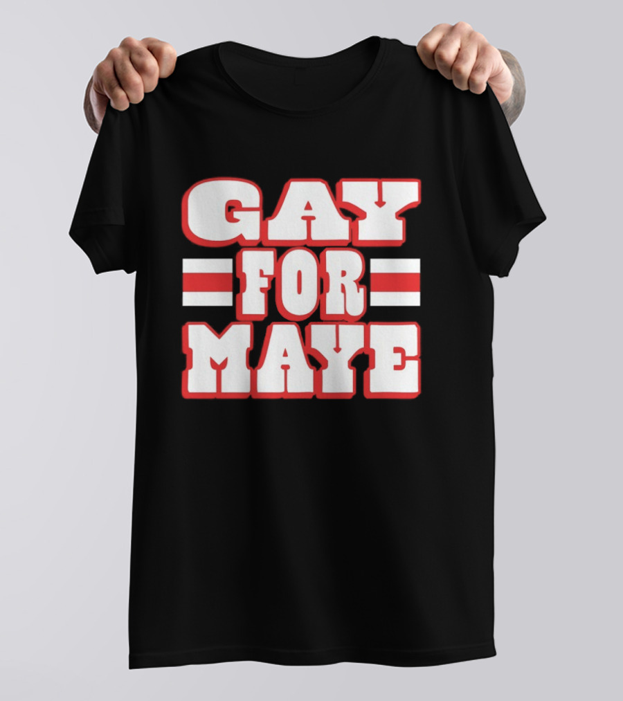 Gay For Maye New England Patriots Drake Maye T-Shirt