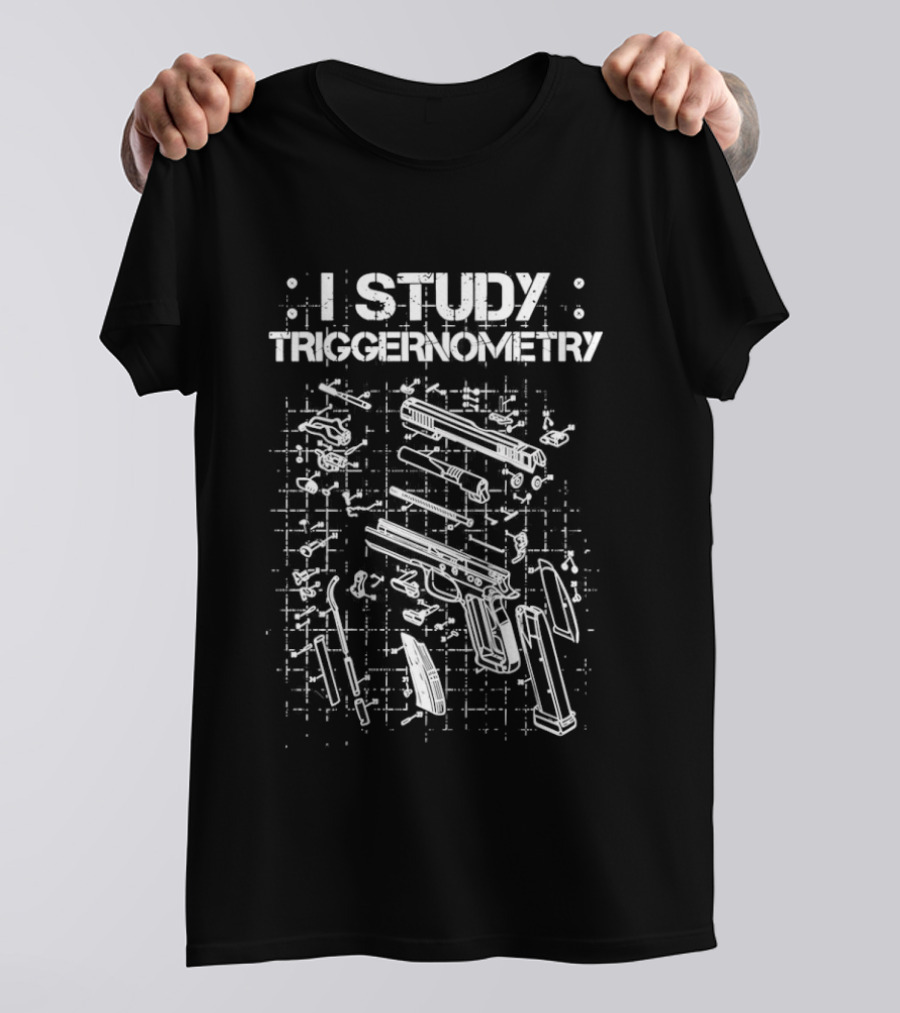 I Study Triggernometry Gun Exploded Diagram T-Shirt
