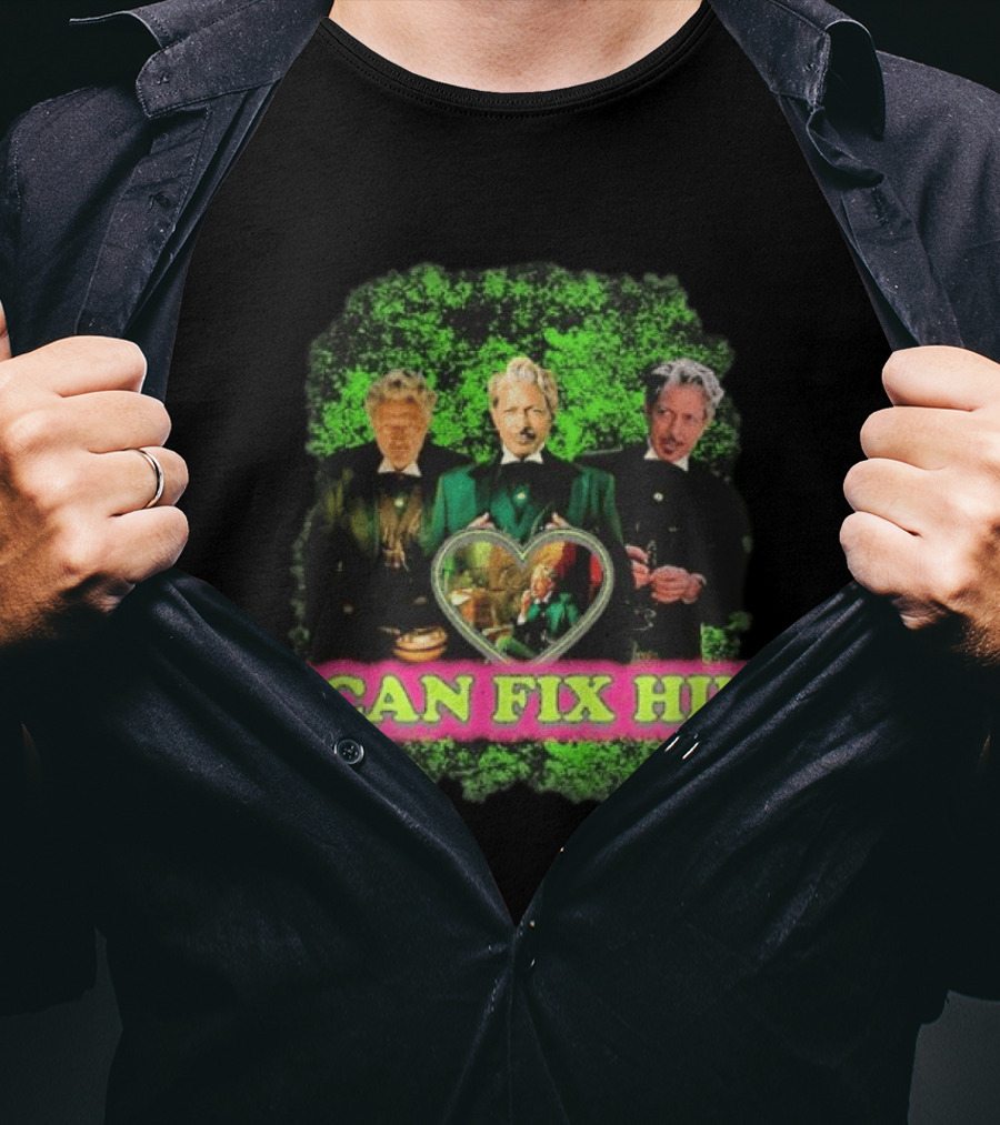 I Can Fix Him Jeff Goldblum Wicked Wizard Green Heart Trio T-Shirt