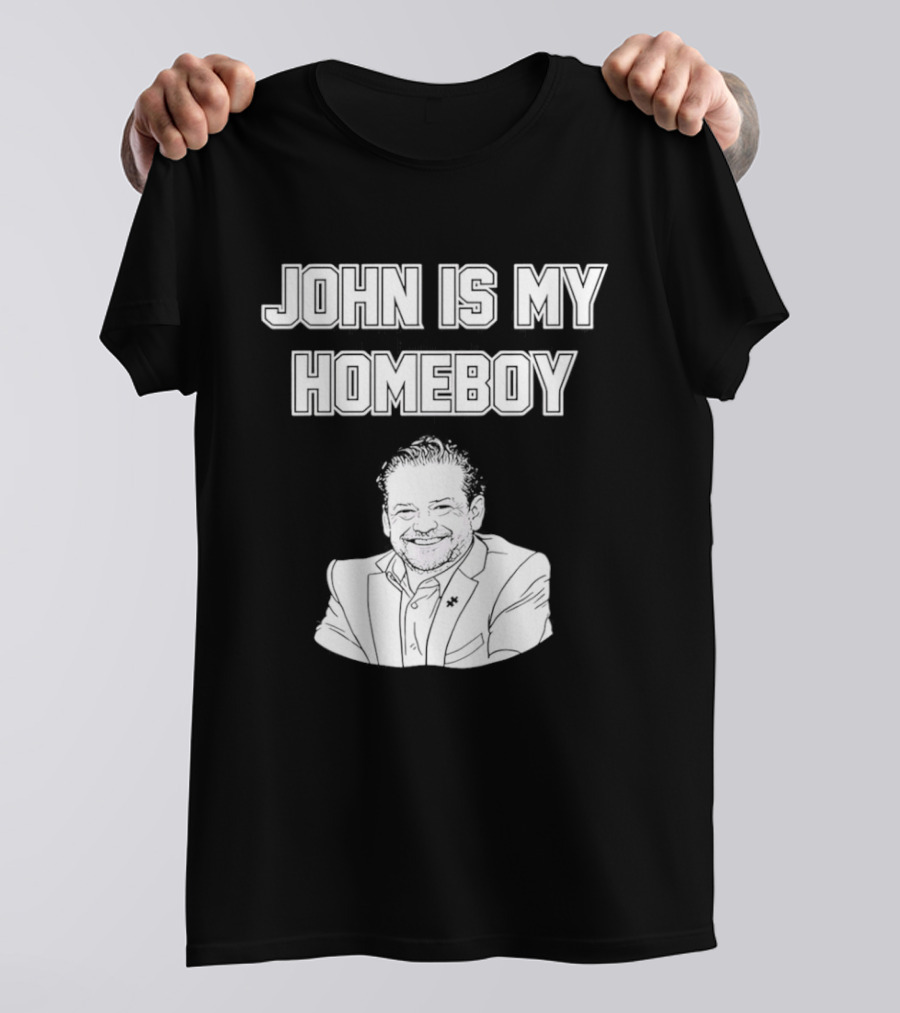 John Is My Homeboy Go Hawks Fan Favorite T-Shirt