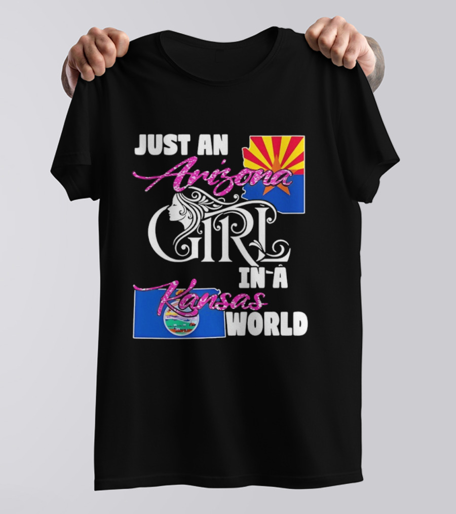 Just An Arizona Girl In A Kansas World With State Flags T-Shirt