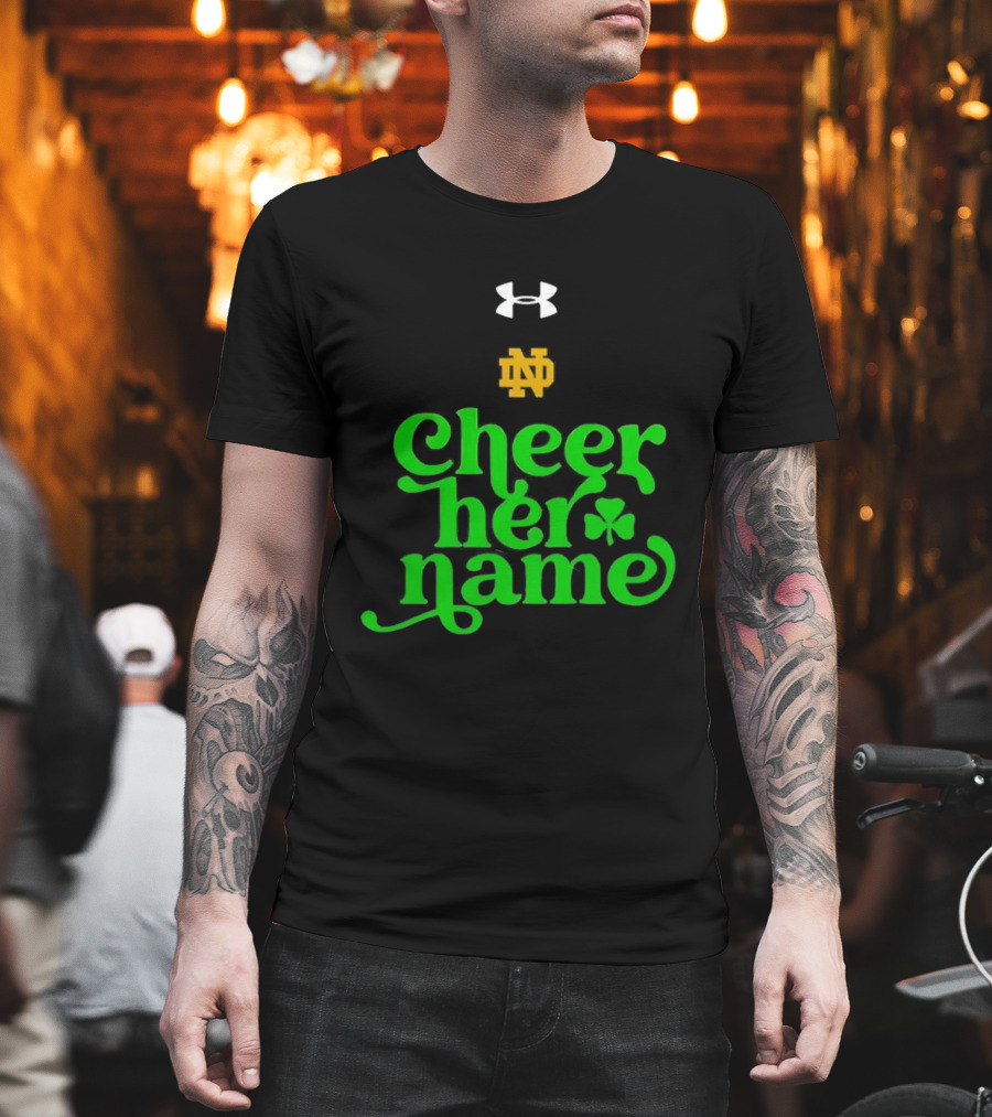 Notre Dame Cheer Her Name Under Armour Shamrock T-Shirt