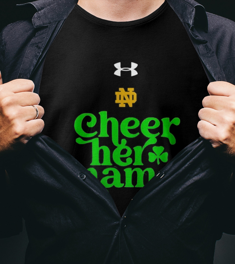Notre Dame Cheer Her Name Under Armour Shamrock T-Shirt