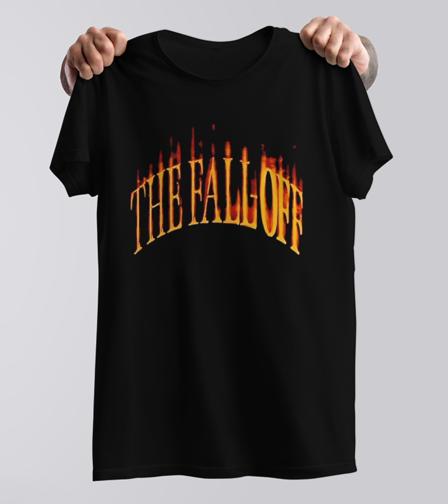 THE FALL OFF 2 6 26 Fiery T-Shirt