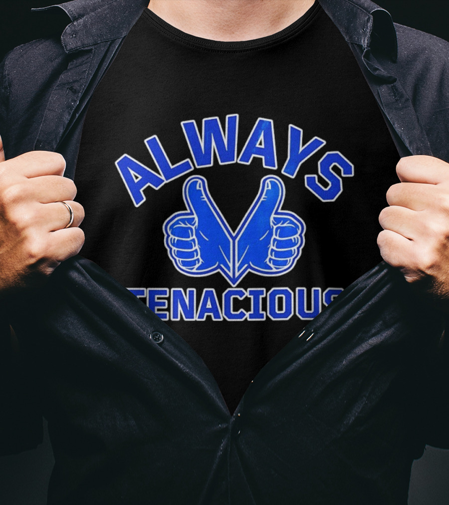 Always Tenacious Vickie Two Thumbs Up T-Shirt