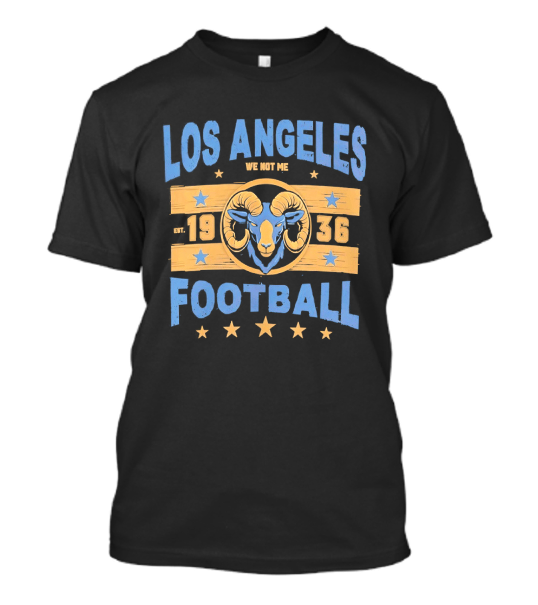 Los Angeles Rams We Not Me Est 1936 Football Retro Blue Gold T-Shirt