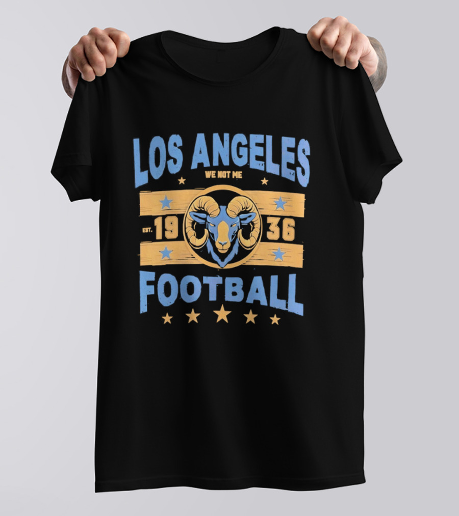 Los Angeles Rams We Not Me Est 1936 Football Retro Blue Gold T-Shirt
